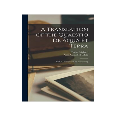 [预订]A Translation of the Quaestio De Aqua Et Terra: With a Discussion of Its Authenticity 9781018042695