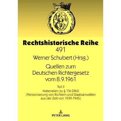 预订 Quellen zum Deutschen Richtergesetz vom 8.9.1961: Teil II: Materialien zu § 116 DRiG (Pensionierung von Richtern u