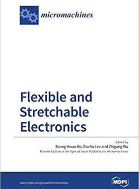 【预售】Flexible and Stretchable Electronics