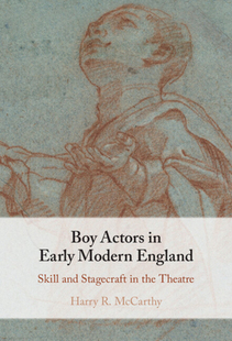 【预订】Boy Actors in Early Modern England 9781009098953