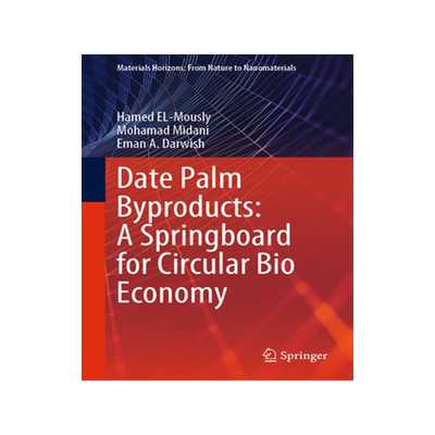 [预订]Date Palm Byproducts: A Springboard for Circular Bio Economy