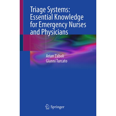 预订 Triage Systems Essential Knowledge for Emergency Nurses and Physicians 分诊系统:急诊护士与医生的*知识 978303220824