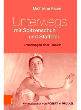 预订 Unterwegs mit Spitzenschuh und Staffelei: Erinnerungen einer Tänzerin 带着足尖鞋和画架旅行：一位舞蹈家的回忆: 9783