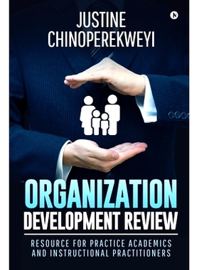 预订 Organization Development Review: Resource for Practice Academics and Instructional Practitioners: 9781646509959