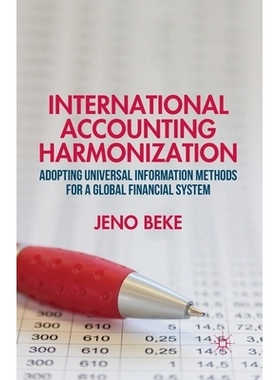 预订 International Accounting Harmonization: Adopting Universal Information Methods for a Global Financial System: 97813