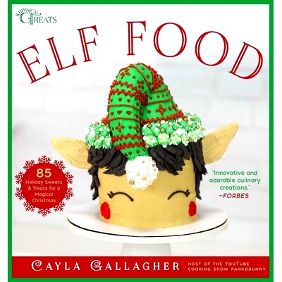 预订 Elf Food: 85 Holiday Sweets & Treats for a Magical Christmas 精灵食品:85 种节日糖果和零食,为您带来神奇的圣诞节: 9
