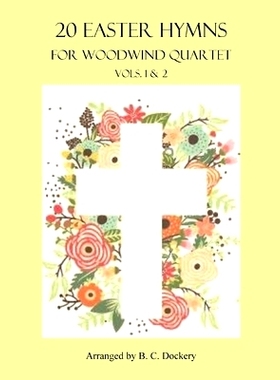 预订 20 Easter Hymns for Woodwind Quartet: Vols. 1 & 2: 9798323787210