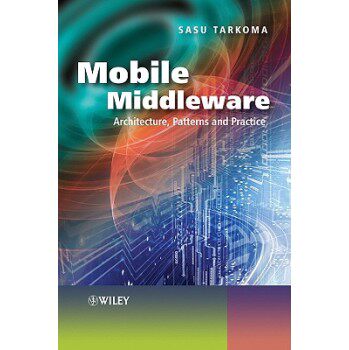 【预订】Mobile Middleware - Architecture, Patterns and Practice