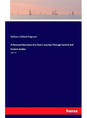 预订 A Personal Narrative of a Year’s Journey Through Central and Eastern Arabia: 1862-63: 9783741179594