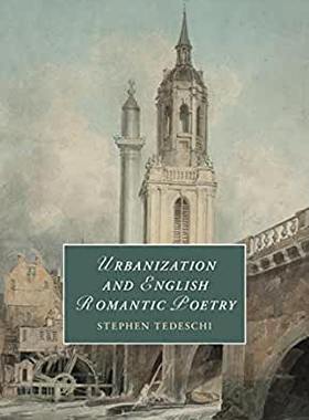 【预订】Urbanization and English Romantic Poetry