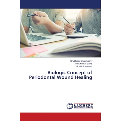 预订 Biologic Concept of Periodontal Wound Healing: 9786203305654