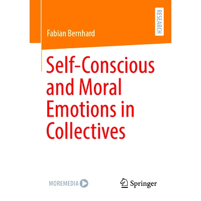 预订 Self-Conscious and Moral Emotions in Collectives 集体的自我意识与道德情感: 9783658482053
