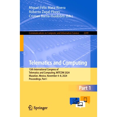 预订 Telematics and Computing: 13th International Congress of Telematics and Computing, WITCOM 2024, Mazatlan, Mexico, N
