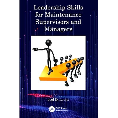 预订 Leadership Skills for Maintenance Supervisors and Managers 维修主管与经理的领导技巧: 9780367564827