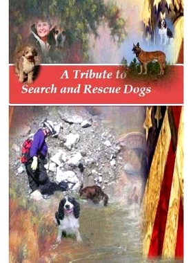 预订 A Tribute to Search and Rescue Dogs: And their Handlers: 9781478327028