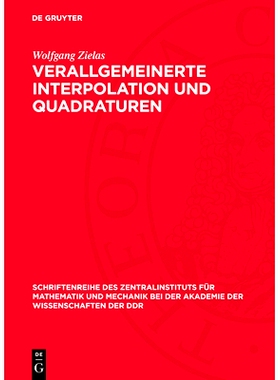 预订 Verallgemeinerte Interpolation Und Quadraturen: 9783112775080