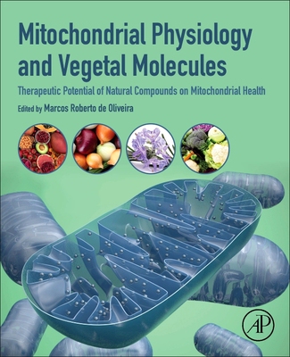 【预订】Mitochondrial Physiology and Vegetal Molecules 9780128215623
