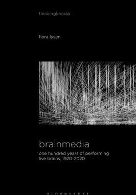 [预订]Brainmedia: One Hundred Years of Performing Live Brains, 1920-2020 9781501378751