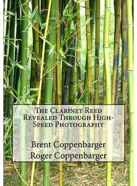 预订 The Clarinet Reed Revealed Through High-Speed Photography: 9781979502993