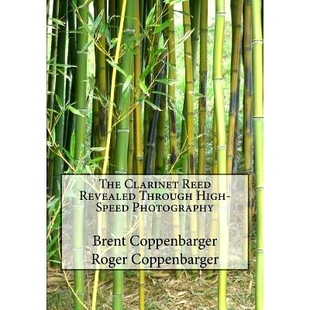 预订 The Clarinet Reed Revealed Through High-Speed Photography: 9781979502993