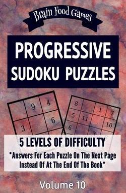 [预订]Progressive Sudoku Puzzles: 5 Levels of Difficulty with Answers for Each Puzzle on the Next Page Ins 9781088659823