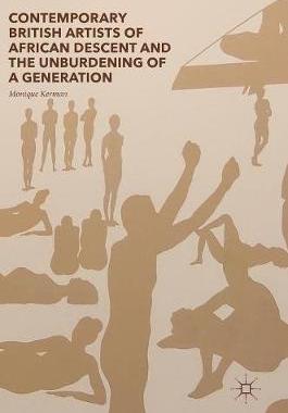 【预订】Contemporary British Artists of African Descent and the Unburdening of a Generation