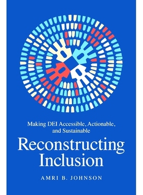 预订 Reconstructing Inclusion: Making Dei Accessible, Actionable, and Sustainable: 9781637741887