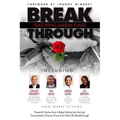 预订 Break Through Featuring Jarray Davis: Powerful Stories from Global Authorities that are Guaranteed to Equip Anyone