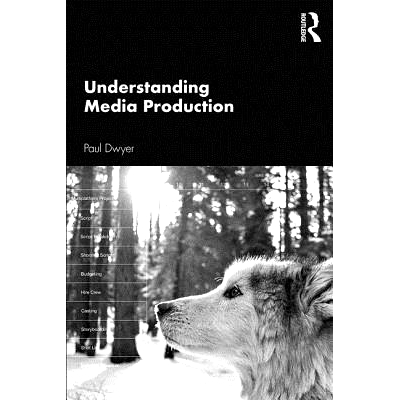 预订 Understanding Media Production 了解媒体制作: 9781138238145