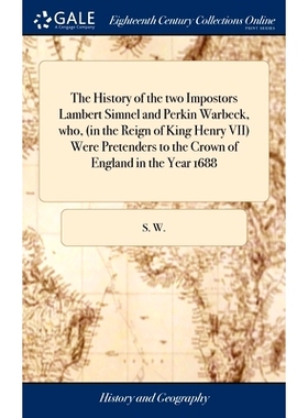 预订 The History of the two Impostors Lambert Simnel and Perkin Warbeck, who, (in the Reign of King Henry VII) Were Pret