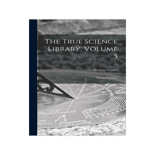 [预订]The True Science Library, Volume 5: Strange Creatures; 5 9781013947681