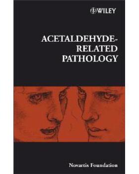 【预订】Novartis Foundation Symposium 285 - Acetaldehyde-Related Pathology - Bridging the Trans-Disciplinary Divide