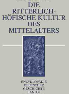 【预订】Die ritterlich-höfische Kultur des Mittelalters 9783486704167