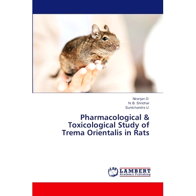 预订 Pharmacological & Toxicological Study of Trema Orientalis in Rats: 9786207474264