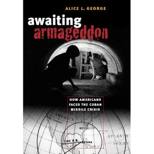 Crisis 9781469 How the Cuban Faced Armageddon Americans 等待世界末日：美国人如何面对古巴导弹危机 预订 Missile Awaiting