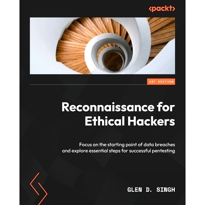 预订 Reconnaissance for Ethical Hackers 道德黑客侦察: 9781837630639