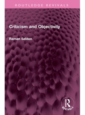 预订 Criticism and Objectivity 批评与客观（重印版）: 9781032527475