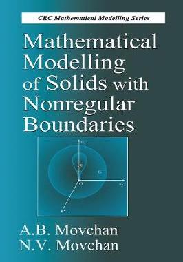 【预订】Mathematical Modelling of Solids with Nonregular Boundaries