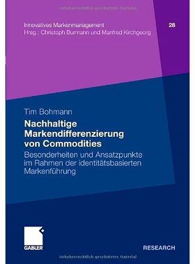预订 Nachhaltige Markendifferenzierung von Commodities: Besonderheiten und Ansatzpunkte im Rahmen der identitätsbasiert