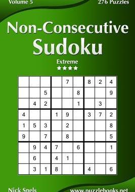 [预订]Non-Consecutive Sudoku - Extreme - Volume 5 - 276 Logic Puzzles 9781506193236