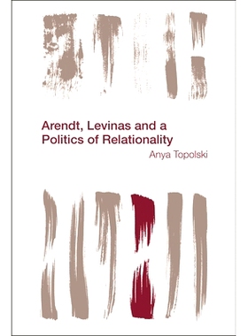 预订 Arendt, Levinas and a Politics of Relationality: 9781783483426