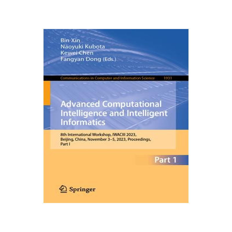 [预订]Advanced Computational Intelligence and Intelligent Informatics 9789819975891