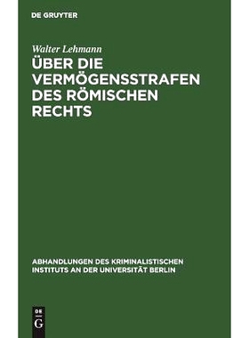 预订 Über die Vermögensstrafen des römischen Rechts: Eine rechtshistorische Studie: 9783111266985