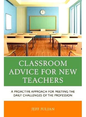 预订 Classroom Advice for New Teachers: A Proactive Approach for Meeting the Daily Challenges of the Profession 面向新教