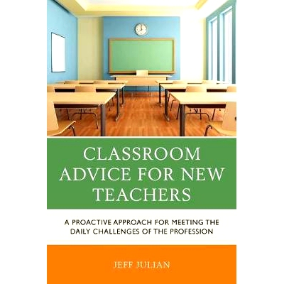 预订 Classroom Advice for New Teachers: A Proactive Approach for Meeting the Daily Challenges of the Profession 面向新教