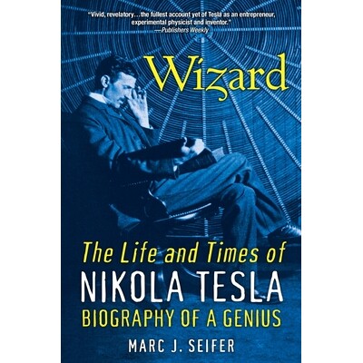 预订 Wizard: The Life and Times of Nikola Tesla: Biography of a Genius: 9780806539966
