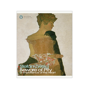 现货 心灵的焦灼 斯蒂芬·茨威格 企鹅当代经典 英文原版 Beware of Pity: Stefan Zweig (Penguin Modern Classics)