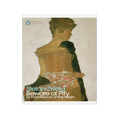 现货 心灵的焦灼 斯蒂芬·茨威格 企鹅当代经典 英文原版 Beware of Pity: Stefan Zweig (Penguin Modern Classics)