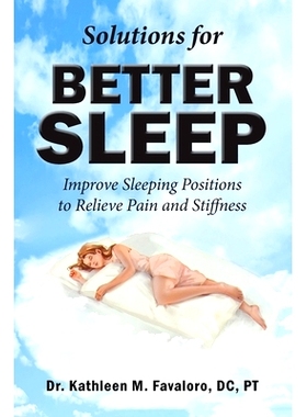 预订 Solutions for Better Sleep: Improve Sleeping Positions to Relieve Pain and Stiffness: 9781956900088