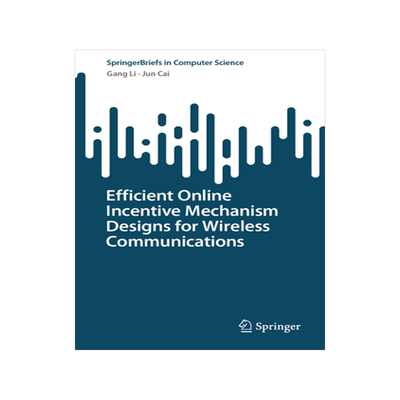 预订 Efficient Online Incentive Mechanism Designs for Wireless Communications